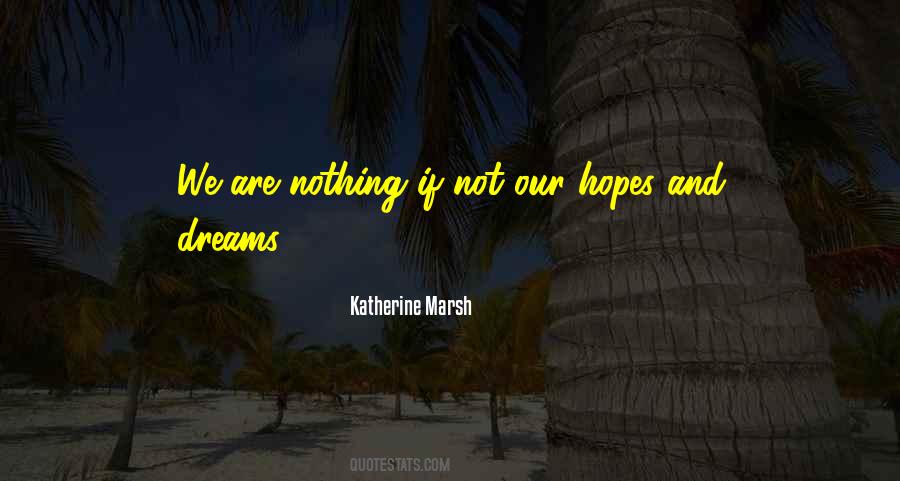 Quotes About Dreams And Hopes #492402