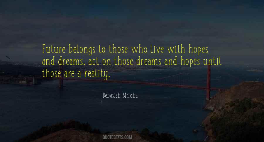 Quotes About Dreams And Hopes #564918
