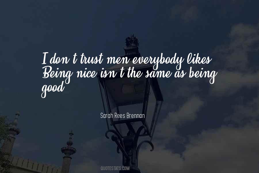 Quotes About Not Being Too Nice #8932