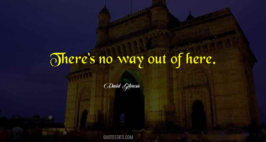 Quotes About No Way Out #218198