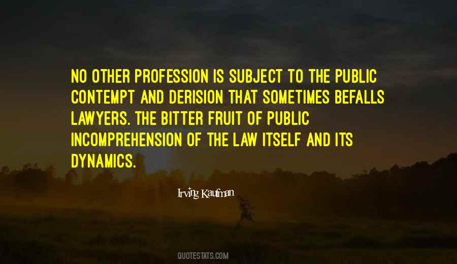 Quotes About The Law Profession #1518293