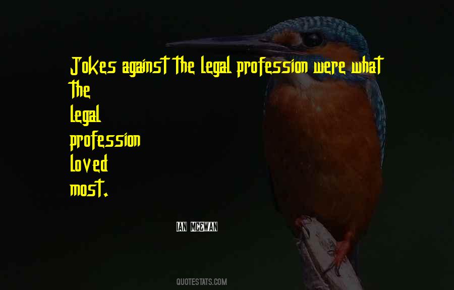 Quotes About The Law Profession #61501