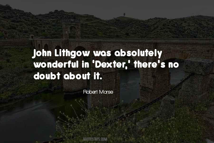 Lithgow Quotes #922857