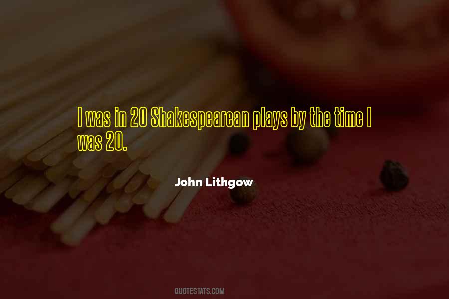 Lithgow's Quotes #470121