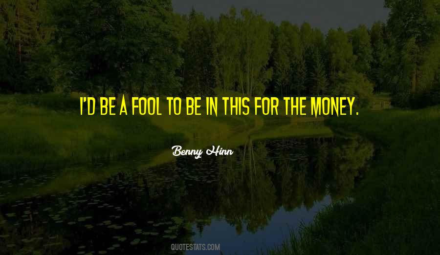 Quotes About A Fool And His Money #1812383