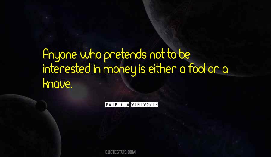 Quotes About A Fool And His Money #641025