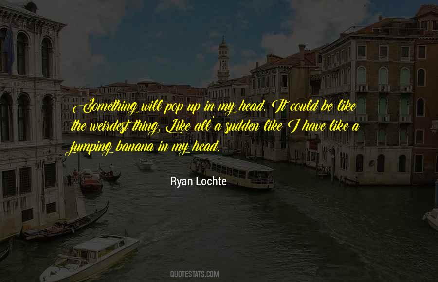 Lochte Quotes #1198916