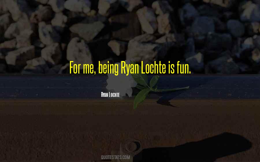 Lochte Quotes #891798