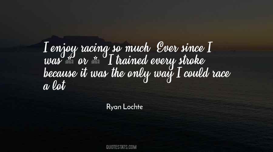 Lochte Quotes #948489