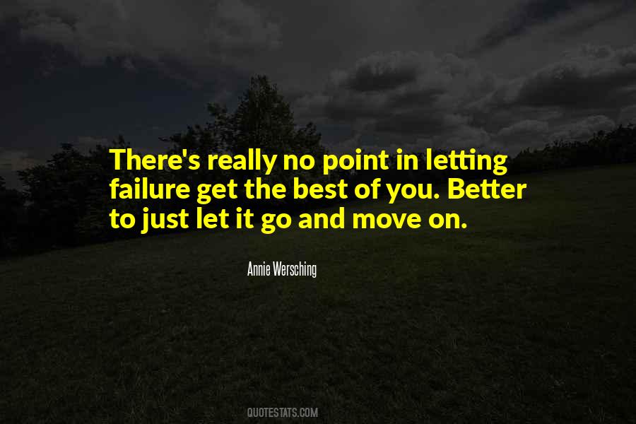 Quotes About Moving Onto Better Things #111994