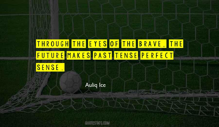 Quotes About Future Tense #1480914