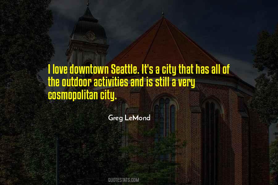 Quotes About Downtown Seattle #1333610