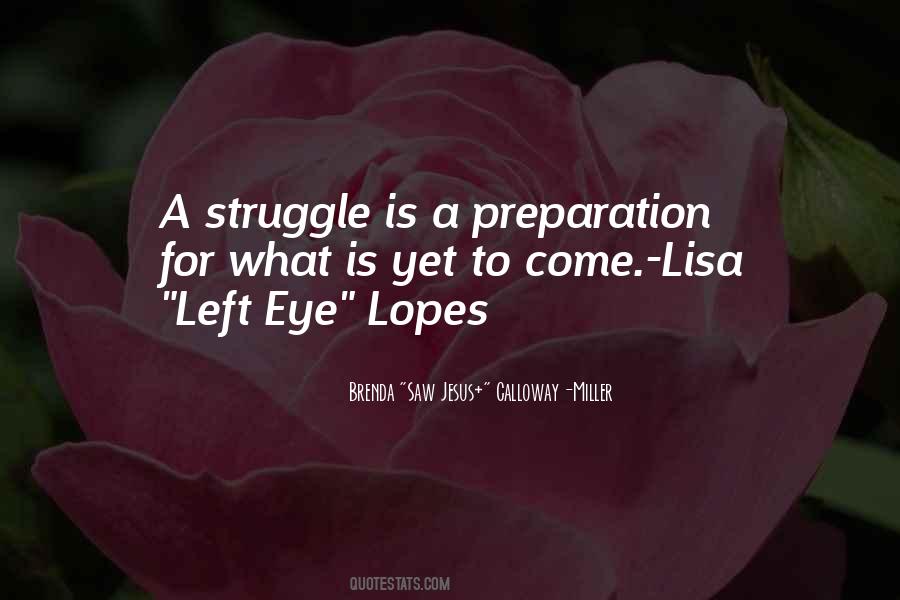 Lopes Quotes #1528462