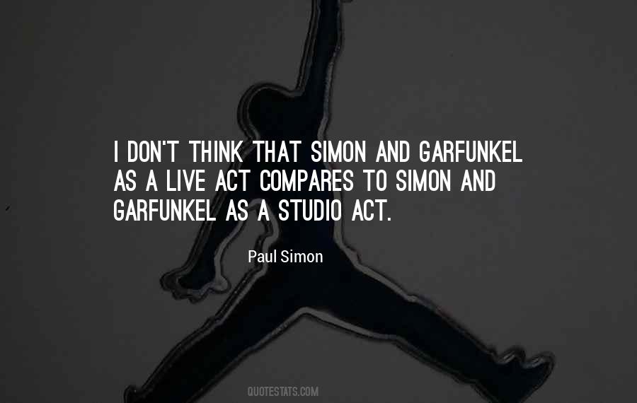 Quotes About Simon And Garfunkel #429907