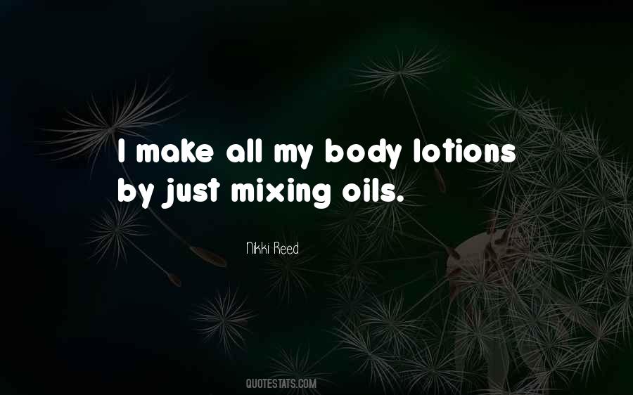 Lotions Quotes #1199303