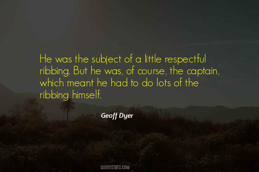 Quotes About Leadership And Respect #360377