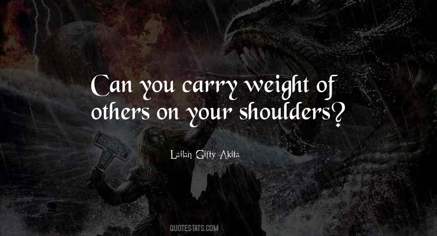 Quotes About Weight Off Your Shoulders #259061