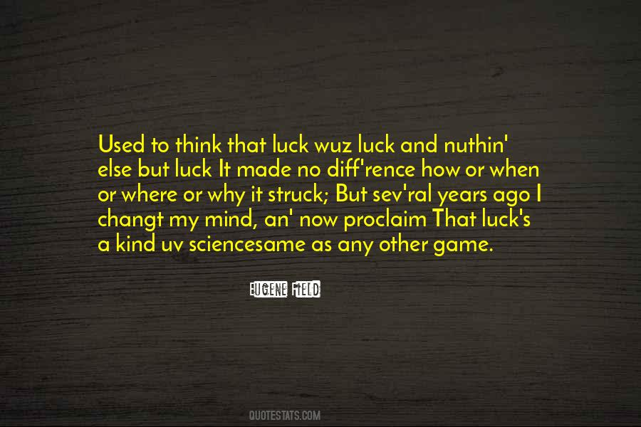 Luck's Quotes #544980