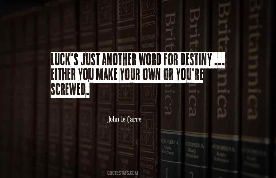 Luck's Quotes #756241