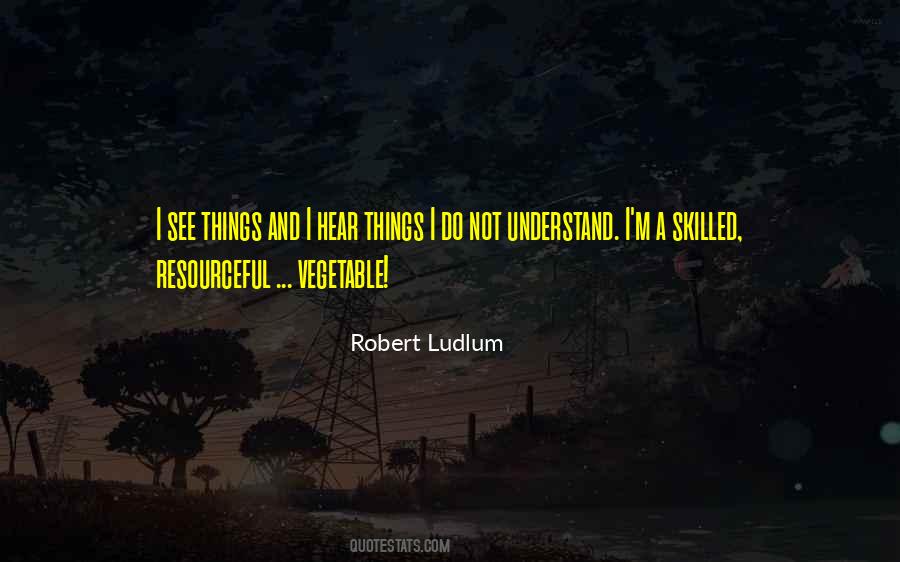 Ludlum's Quotes #1152965