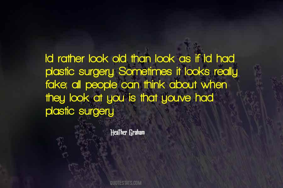 Quotes About Plastic Surgery #1209675