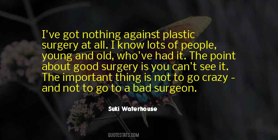 Quotes About Plastic Surgery #315751