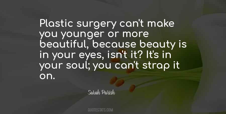 Quotes About Plastic Surgery #510312