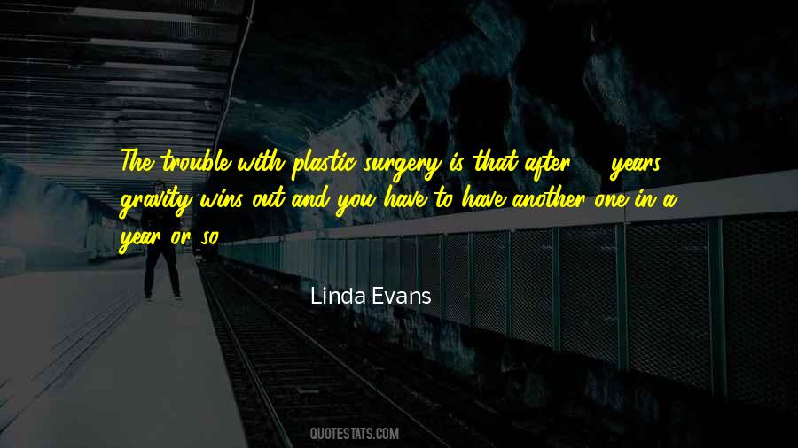 Quotes About Plastic Surgery #526587