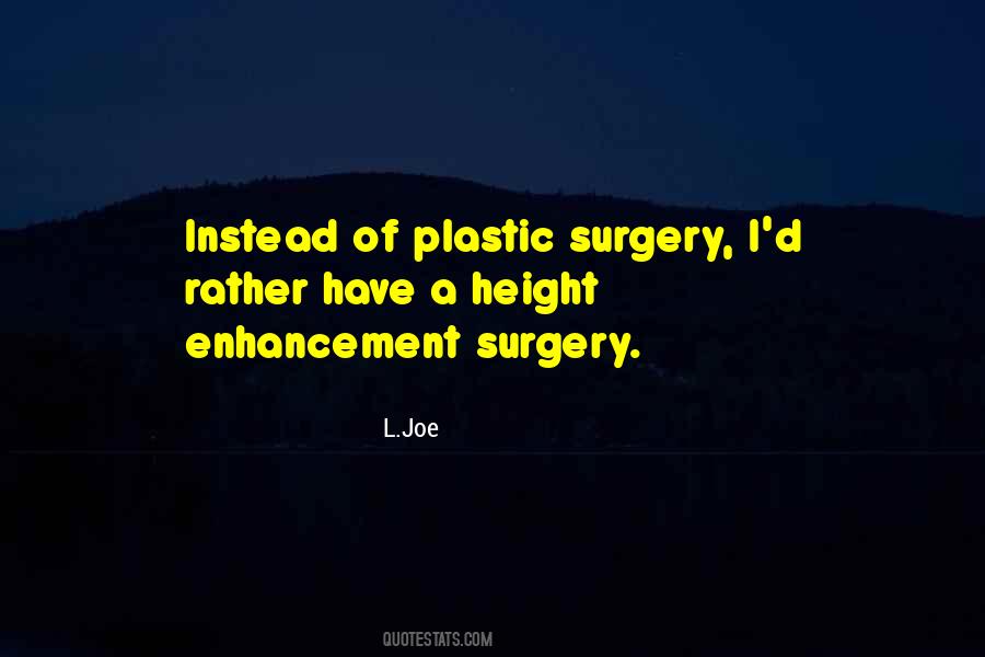 Quotes About Plastic Surgery #850875