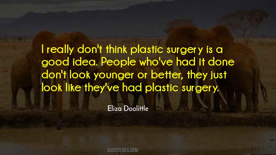 Quotes About Plastic Surgery #878685