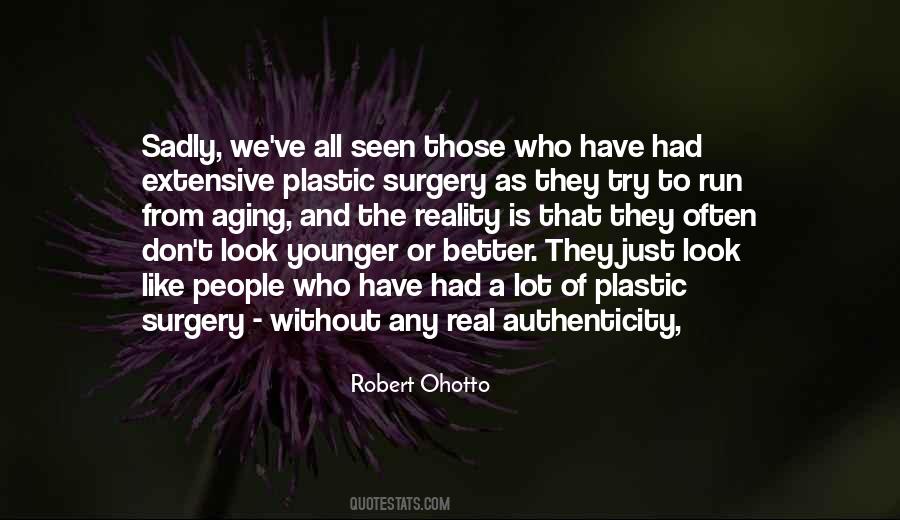 Quotes About Plastic Surgery #913508