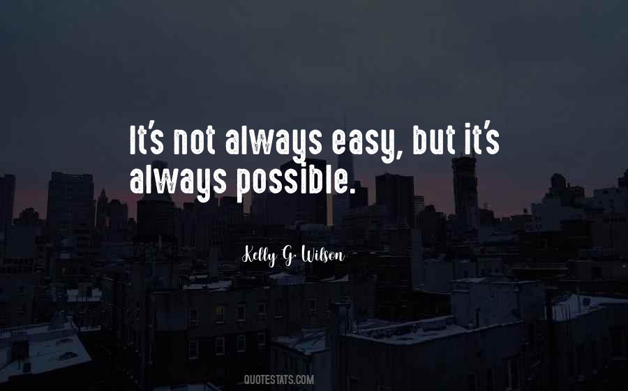 Quotes About What Comes Easy #6083