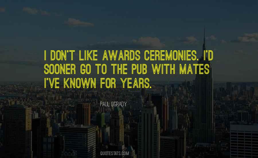 Quotes About Awards Ceremonies #1870994