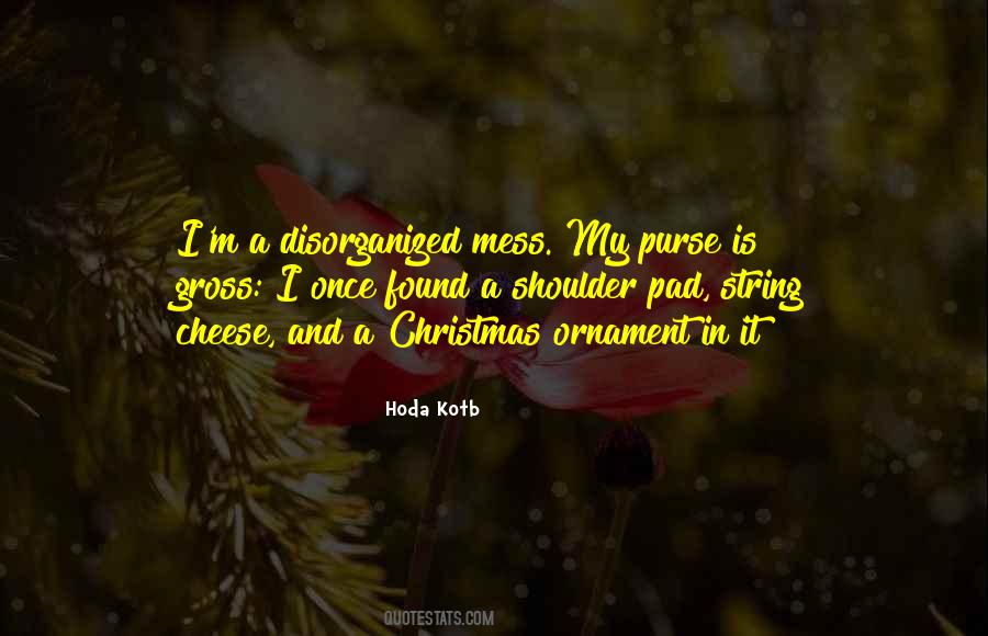 Quotes About Mess #86323 Quotes About Mess #86323