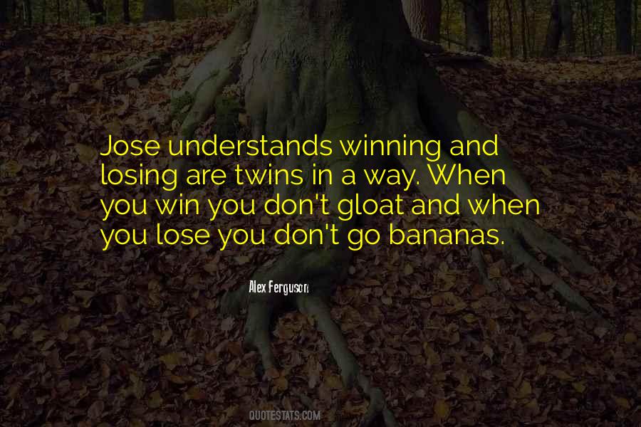 Quotes About Can't Win For Losing #374312