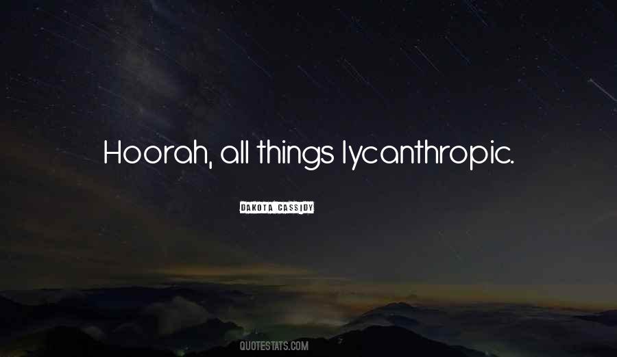 Lycanthropic Quotes #1420662
