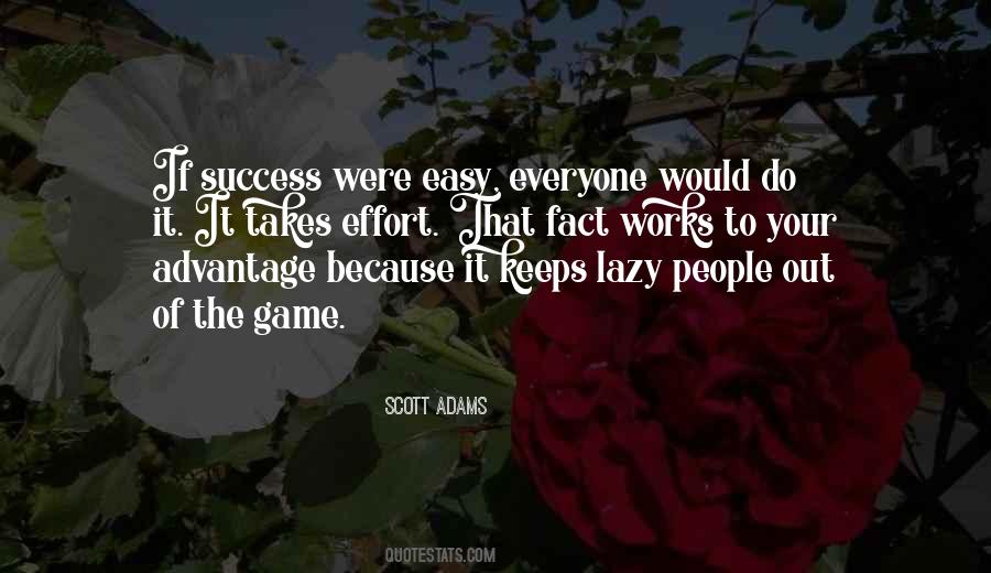 Quotes About If It Were Easy #1382694