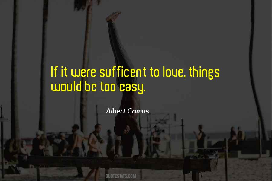 Quotes About If It Were Easy #25491