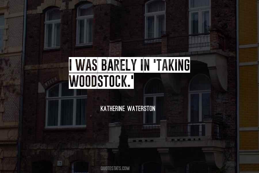 Quotes About Woodstock #945614