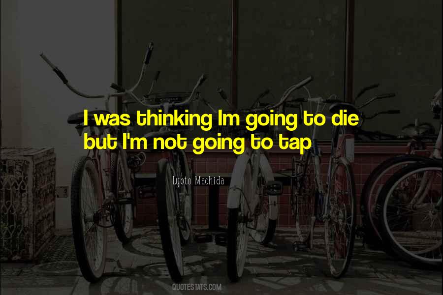 Lyoto Quotes #1678860