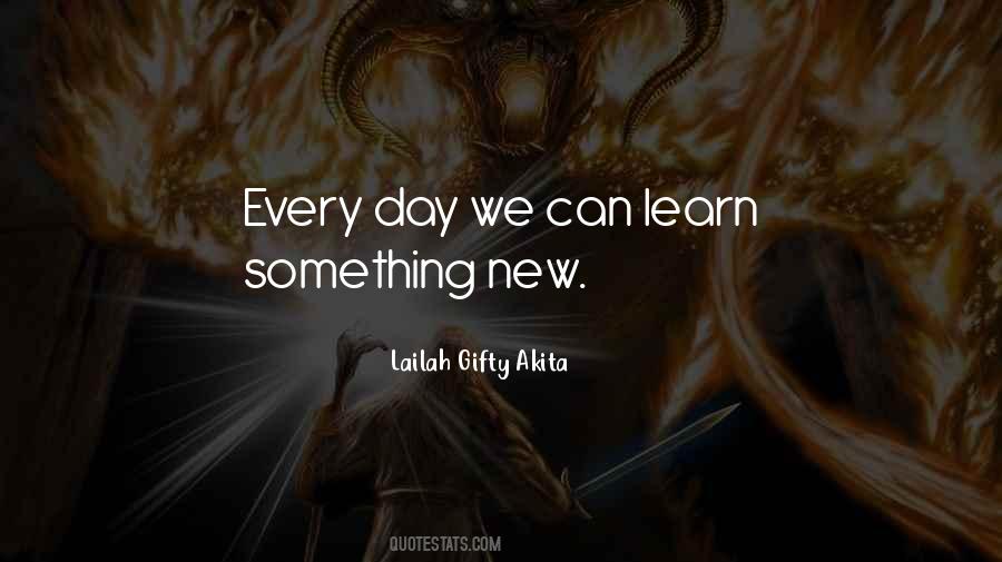 Quotes About Learning Something New #205014