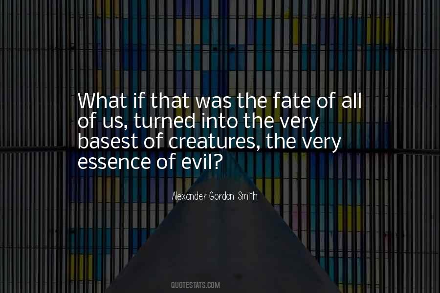 Quotes About Evil Creatures #1002522