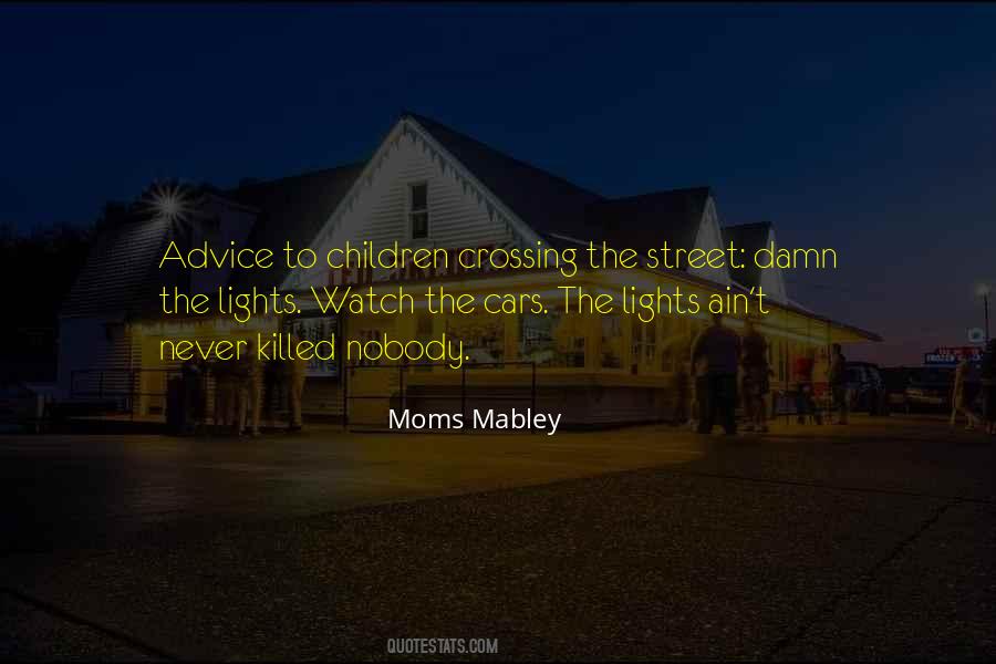 Mabley Quotes #1817601