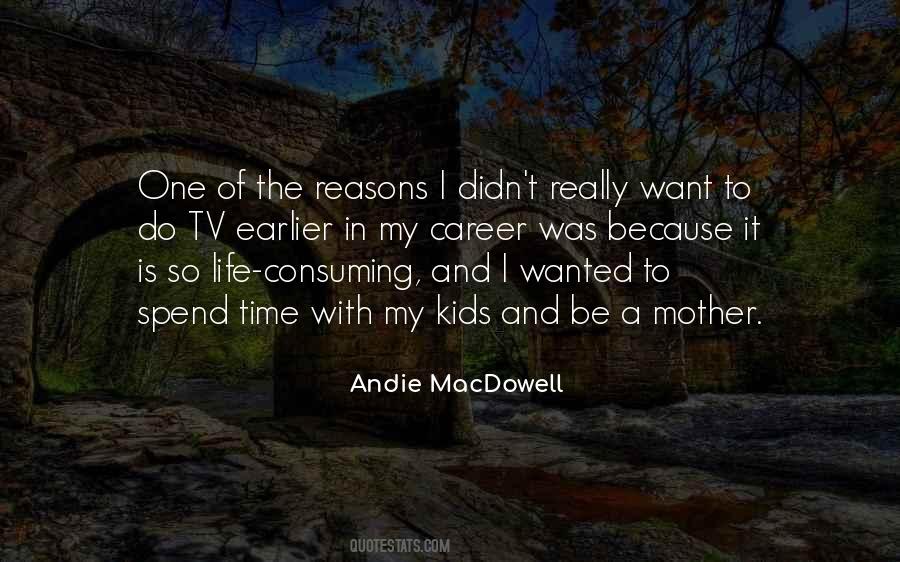 Macdowell Quotes #53471