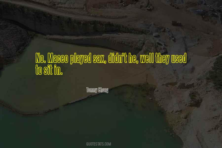 Maceo's Quotes #563848