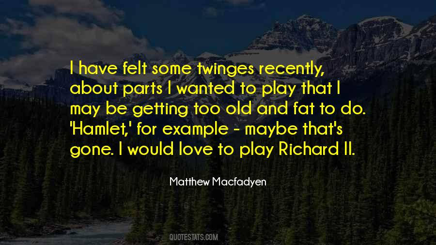 Macfadyen Quotes #120296