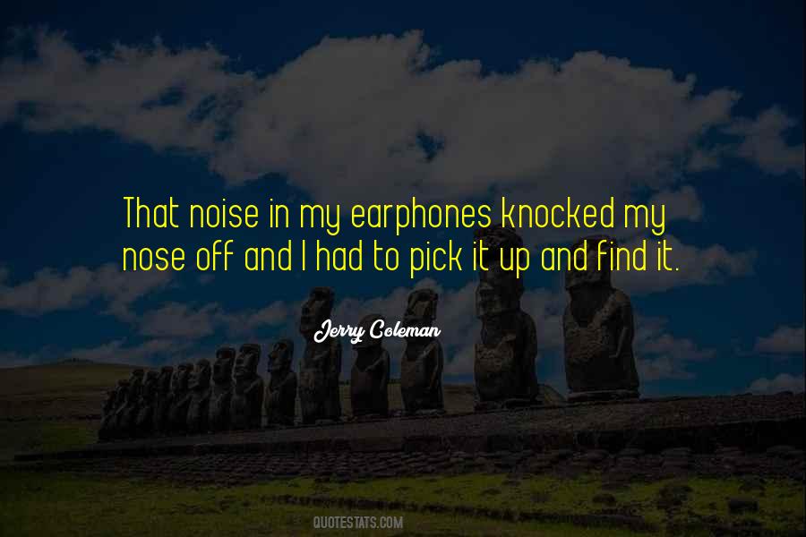 Quotes About Earphones #1810849 Quotes About Earphones #1810849