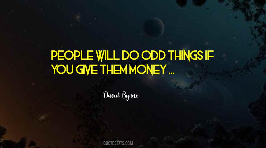 Quotes About Odd Things #1832105