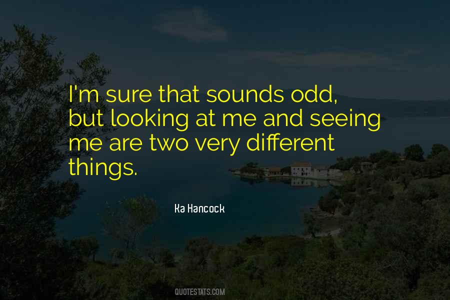 Quotes About Odd Things #246813