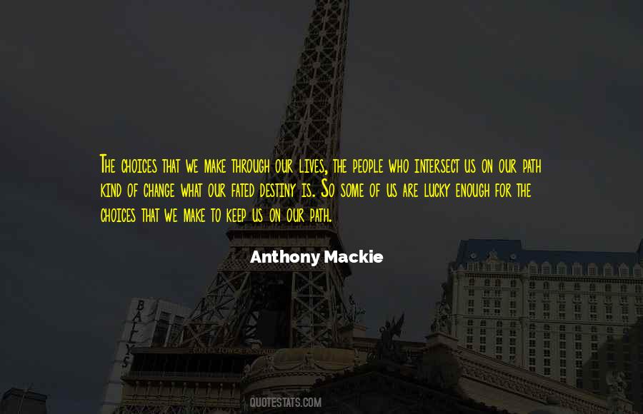 Mackie's Quotes #906577